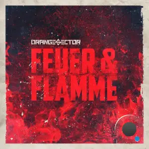  Orange Sector - Feuer & Flamme (2024) 