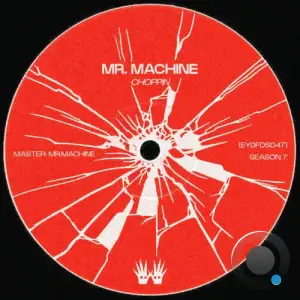  Mr.Machine - Choppin (2024) 