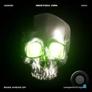  Mestizia CRK - Bass Ahead (2024) 
