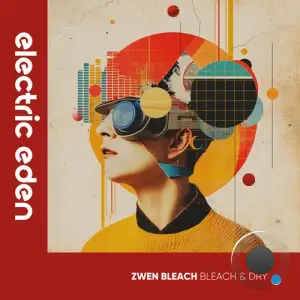  Zwen Bleach - Bleach and Dry (2024) 