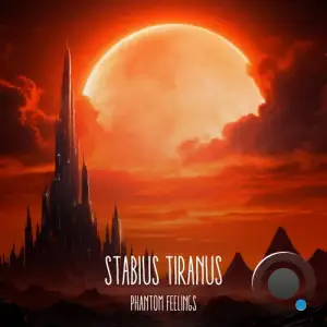  Stabius Tiranus - Phantom Feelings (2024) 