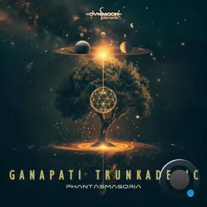  Ganapati Trunkadelic - Phantasmagoria (2024) 