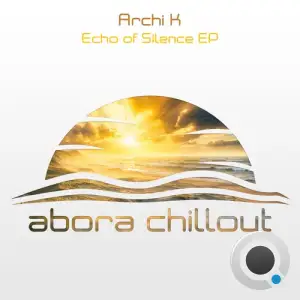  Archi K - Echo of Silence (2024) 