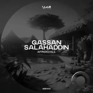 Gassan & Salahaddin - Afrochill (2024) 