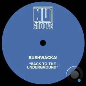  Bushwacka! - Back To The Underground (2024) 