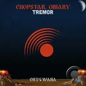  Chopstar & Omary - Tremor (2024) 