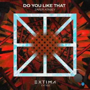  Zafer Atabey - Do You Like That (2024) 