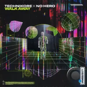  Technikore x No Hero - Walk Away (2024) 