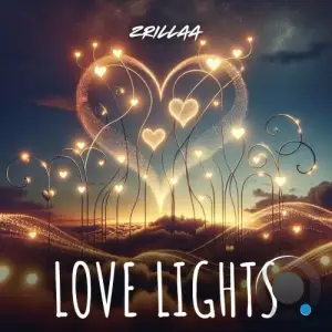  ZRILLAA - Love Lights (2024) 