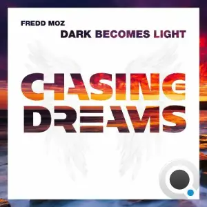  Fredd Moz - Dark Becomes Light (2024) 