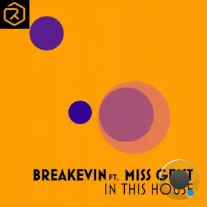  BreaKevin Feat Miss Geist - In This House (2024) 