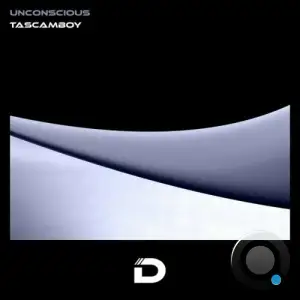  Tascamboy - Unconscious (2024) 