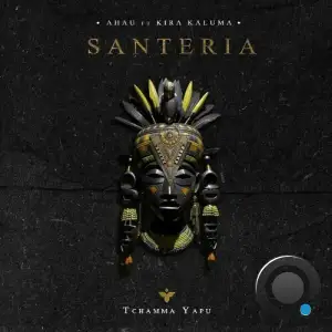  Ahau ft. Kira Kaluma - Santeria (2024) 