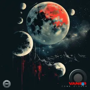  VaNeR - Come Closer (2024) 