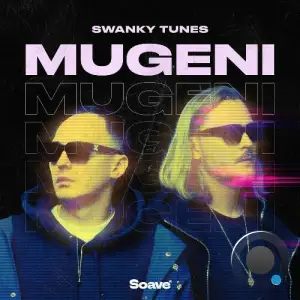  Swanky Tunes - Mugeni (2024) 