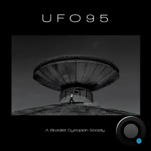  Ufo95 - A Brutalist Dystopian Society (2024) 