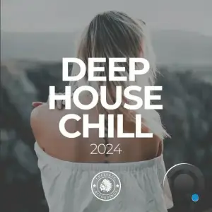  Deep House Chill 2024 (2024) 