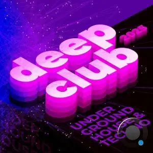  Deep Club 2025 - Underground House & Techno (2024) 