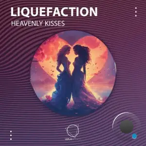  Liquefaction - Heavenly Kisses (2024) 