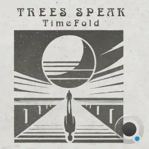  Trees Speak - TimeFold (2024) 