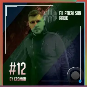  Kroman - Elliptical Sun Radio 33 (2024-11-14) 