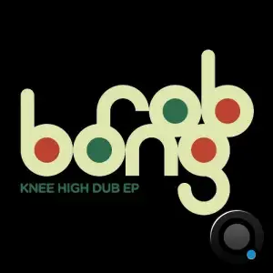  Rob Bong - Knee High Dub (2024) 