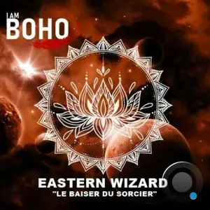  Eastern Wizard - Le Baiser Du Sorcier (2024) 