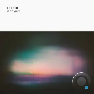  Ekeino - Iacchus (2024) 