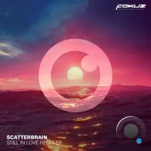  Scatterbrain & Humanature - Still In Love Remix (2024) 