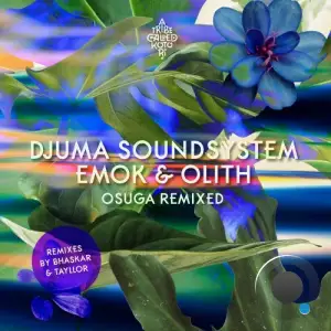  Djuma Soundsystem & Emok ft Olith - Osuga Remixed (2024) 