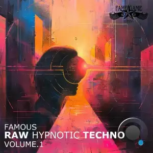  Famous Raw Hypnotic Techno, Vol. 1 (2024) 