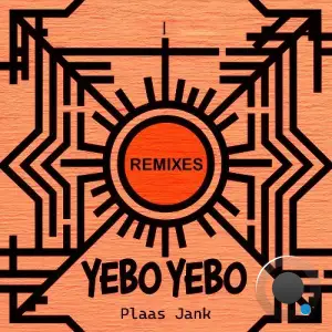  Yebo Yebo - Plaas Jank (Remixes) (2024) 