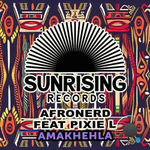  AfroNerd ft. Pixie L - Amakhehla (2024) 