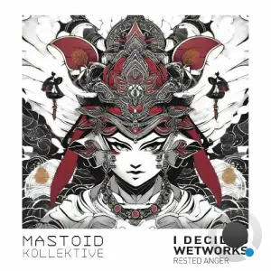  I Decided & Wetworks - Rested Anger (2024) 