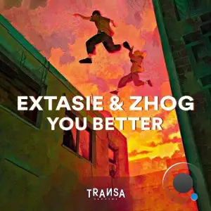  Extasie & ZHOG - You Better (2024) 