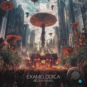  Examelodica - Acid In Israel (2024) 