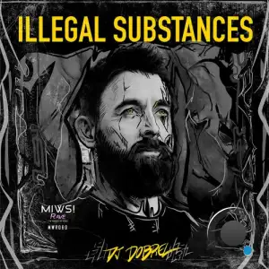  DJ DobreL - Illegal Substances (2024) 