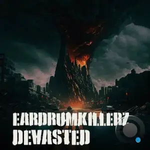  Eardrumkillerz - Devasted (2024) 