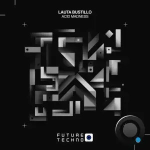  Lauta Bustillo - Acid Madness (2024) 