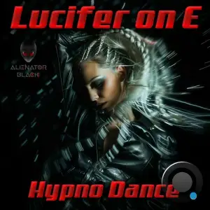  Lucifer On E - Hypno Dance (2024) 