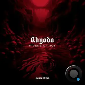  Khyodo - Rivers of Rot (2024) 