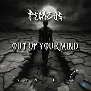  Pegazus - Out Of Your Mind (2024) 