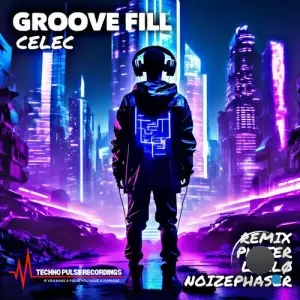  Celec - GROOVE FILL (2024) 