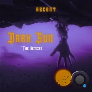  Ascent - Dark Sun: The Remixes (2024) 