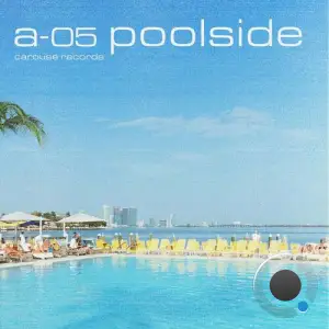  A-05 - Poolside (2024) 