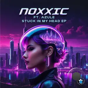  Noxxic - Stuck In My Head (2024) 