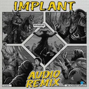  Pythius - Implant (Audio Remix) (2024) 