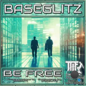  Baseglitz - Be Free (2024) 