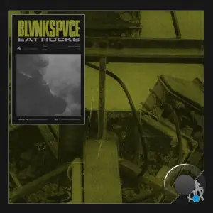  BLVNKSPVCE - EAT ROCKS (2024) 