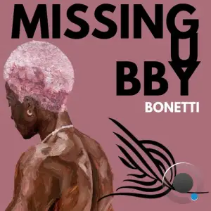  Bonetti - Missing U Bby (2024) 